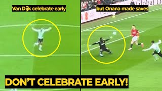 Van Dijk celebration before goal but Andre Onana made the saves vs Liverpool | Man Utd News