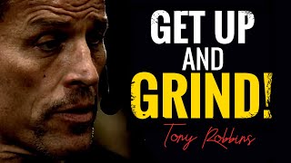 GET UP AND GRIND! | Self Help Motivational Speeches | Tony Robbins | #Affirmations | #SelfHelp