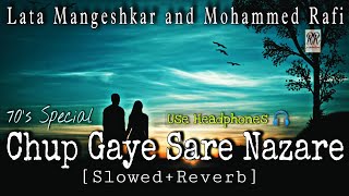 Chup Gaye Sare Nazare Lofi Song [Slowed+ Reverb] | छुप गए सारे नज़ारे  | Lata Mangeshkar & Mohd Rafi