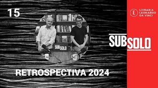 Subsolo #15 - Retrospectiva 2024: Crise, extrema direita e religião no Brasil