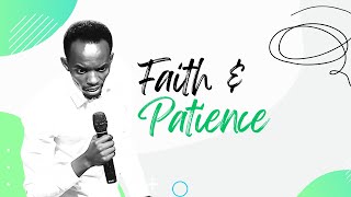 Faith and Patience | Pastor Sam Macharia | Soldout Ministry