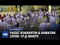 Pusat Kuarantin & Rawatan COVID-19 @ MAEPS Bhg 3 | MHI (17 Disember 2020)