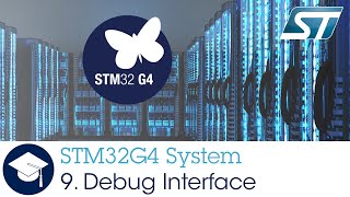 STM32G4 OLT - 9 . System Debug