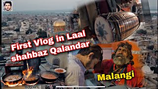 FIRST VLOG#1 - Mast Qalandar | Sehwan Jholy Laal | Malangi |