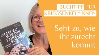 Seht zu, wie ihr zurecht kommt | Autor Sebastian Schoepp | Buchtipp für die Generation Kriegsenkel