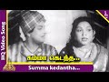 Summa Kedantha Video Song | Nadodi Mannan Movie Songs | MGR | Saroja Devi | Bhanumathi | Nambiar