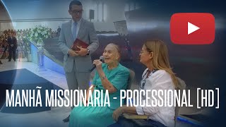 PROCESSIONAL - MANHÃ MISSIONÁRIA - 03.07.2016 - 35º CONGRESSO DE JOVENS DA IEADPE