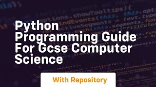 python programming guide for gcse computer science