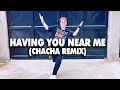 HAVING YOU NEAR ME (Air Supply) CHACHA Remix l Zumba Dance Fitness l Amazing Carlo