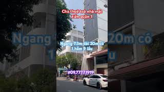 Cho thuê toà nhà mặt tiền quận 1 đường Lê Thị Riêng ngang 7.3m dài 20m 1 hầm 9 lầu #thuenha #chothuê