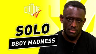 Solo : B-boy Madness - Clique Get Busy
