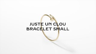 Cartier Instructions: Juste un Clou Small Bracelet