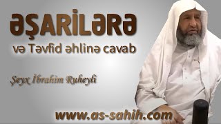 Əşarilərə və Təvfid əhlinə cavab \\ Şeyx İbrahim Ruheyli (Tərcümə: Emin Hacıyev)