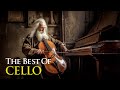 The Best Of Cello Classical Works -  Classical Cello Music - Soothing Resonance