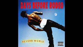 Travis Scott - Days Before Rodeo  Mixtape ( Slowed and Reverb )
