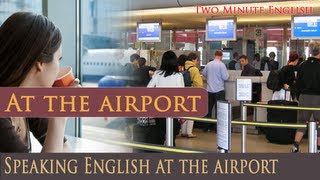 At the airport - Speaking English at the airport. Common words and phrases