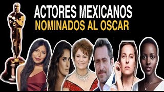 Actores Mexicanos Nominados al OSCAR