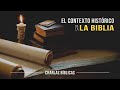 El contexto histórico de la biblia // Charlas bíblica