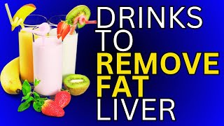 10 Best Drinks to Remove Fat from Liver Naturally | Detox \u0026 Improve Liver Health