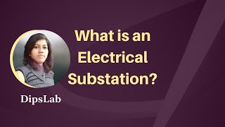 What is an Electrical Substation? | Purposes & Useful Requirements