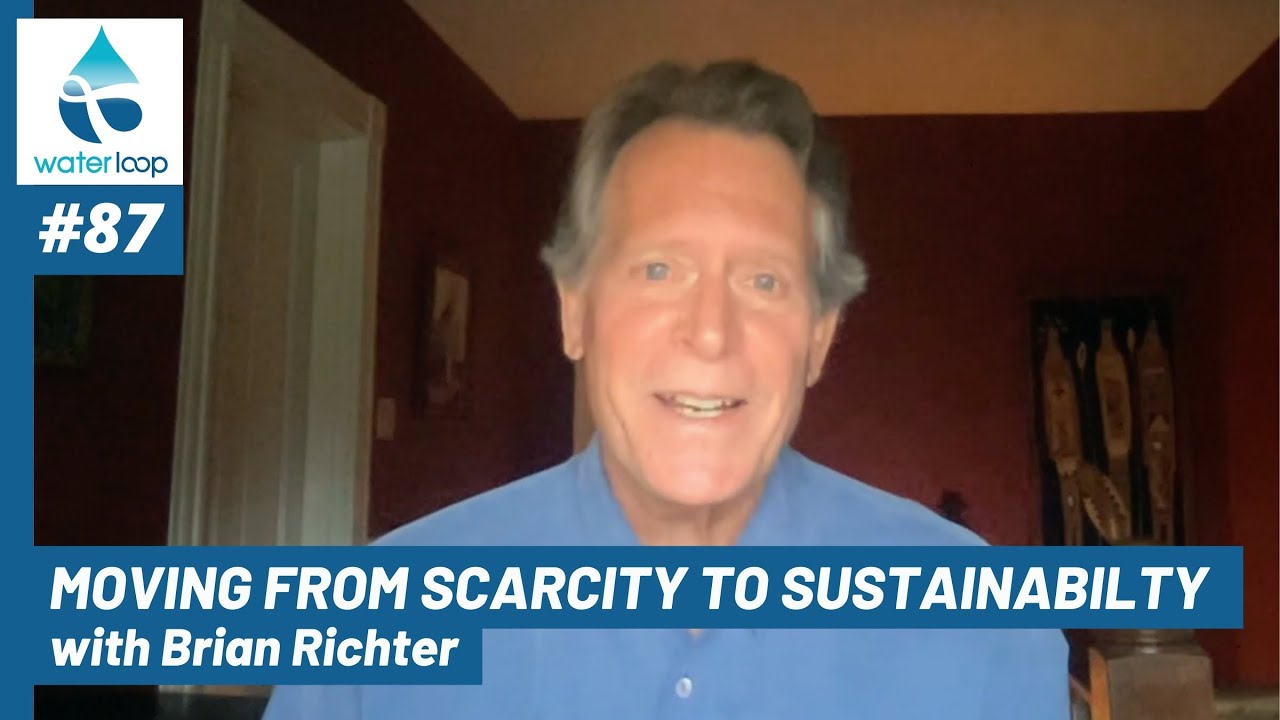 Waterloop 87 Moving From Scarcity To Sustainability With Brian