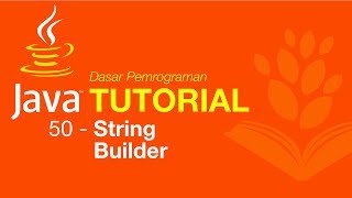 Belajar Java [Dasar] - 50 - String Builder