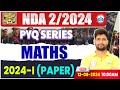 NDA 02/2024 | NDA PYQ Series | NDA 2024 Maths Previous Year Questions By Vishal Sir