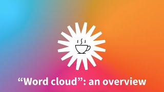 Flourish “Tea Breaks”: Introduction to the “Word cloud” template