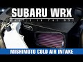 Mishimoto Cold Air Intake - 2015+ Subaru WRX - Install/Review