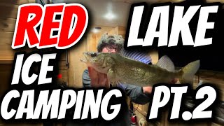 Ice Fishing For BIG RED LAKE WALLEYE! (Ice Camping) pt.2