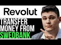 HOW TO TRANSFER MONEY FROM SWEDBANK TO REVOLUT 2024! (FULL GUIDE)