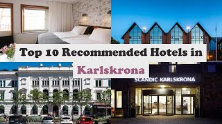 Top 10 Recommended Hotels In Karlskrona | Best Hotels In Karlskrona
