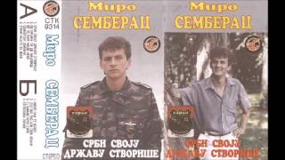 Miro Semberac - Jos bih pio ali para nemam - (Audio 1993)