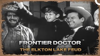 Frontier Doctor | The Elkton Lake Feud