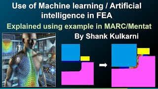 ML and AI in Finite Element Analysis (FEA) | A demo with Marc/Mentat