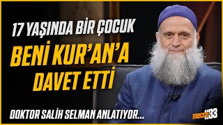 Doktor Salih Selman'ın Hafızlığa Başlama Hikayesi - Hayati İnanç