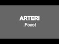 .Feast - Arteri (lirik)