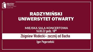 RUO: Igor Pogorzelski - Zbigniew Wodecki- zacznij od Bacha