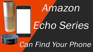 Amazon Echo or Echo Plus - How to Find Your Lost Phone