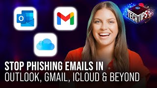 How to Stop Phishing Emails in Microsoft Outlook, Gmail, Etc | Tech Tips