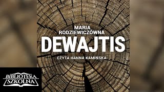 15. Maria Rodziewiczówna - Dewajtis: Część 15 | Audiobook PL