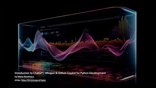 "Introduction to ChatGPT, Whisper & Github Copilot for Python Development" by Martin Brochhaus