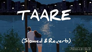 TAARE (lofi song) | SLOWED & REVERB | AATISH | PUNJABI SONG (official video)