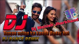 Tumse Milne Ka Keeda Andar Hai & Dj Dance Remix Song (2020) Remix