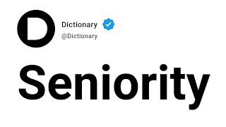 Seniority Meaning In English