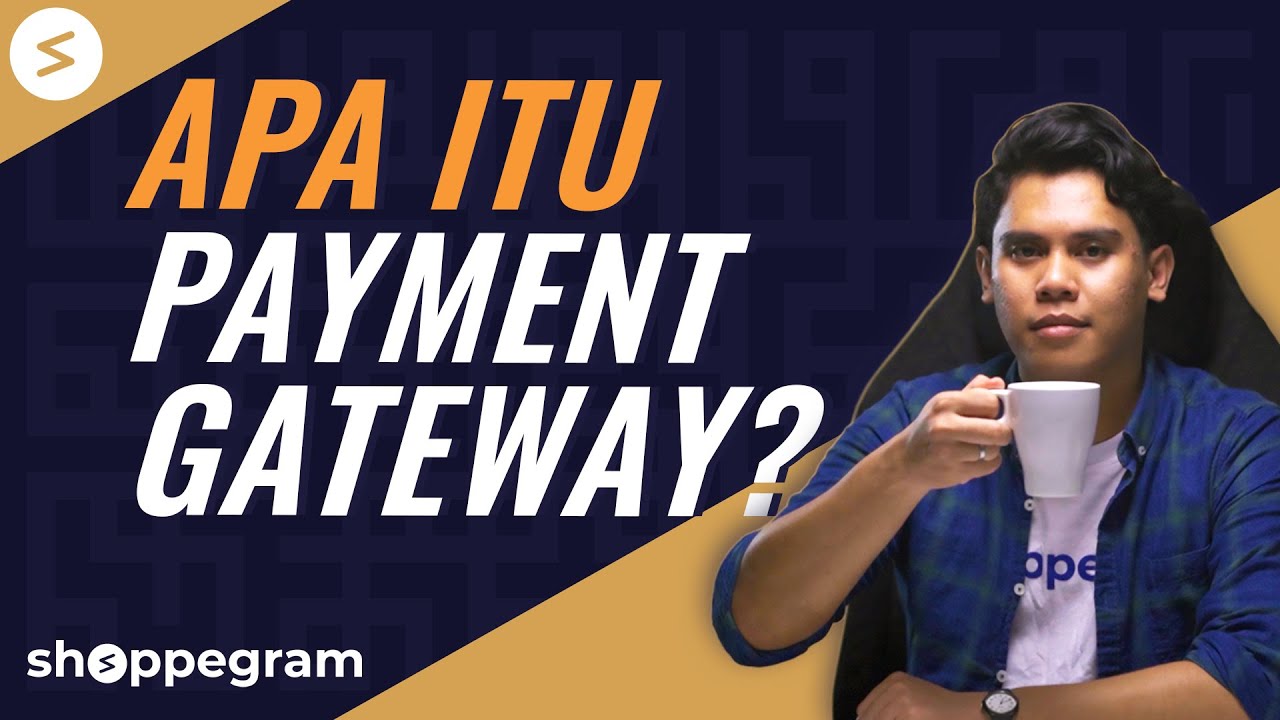 Apa Itu Payment Gateway & Kenapa Semua Bisnes Wajib Ada - YouTube