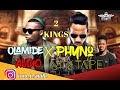 OLAMIDE X PHYNO, 2KINGS AUDIOMIXTAPE BY DJ SMITH, FT ALL YOUR FAVOUROTE OLAMIDE AND PHYNO SONGS