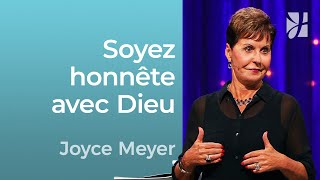 L'honnêteté - 2mn avec Joyce Meyer - Soyez honnête avec Dieu - Grandir avec Dieu