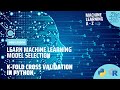 Learn Machine Learning | Model Selection - k-Fold Cross Validation in Python