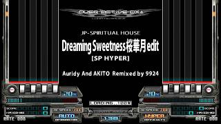 [BMS] Dreaming Sweetness　桜華月 edit / Auridy And AKITO Remixed by 9924